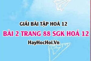 Giải bài 2 trang 88 SGK Hoá 12: Tính chất hoá học của kim loại, dãy điện hoá kim loại